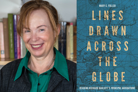 “Lines Drawn across the Globe,” a new book by MIT Professor Mary Fuller, looks at the worldwide vision of English exploration proponent Richard Hakluyt.